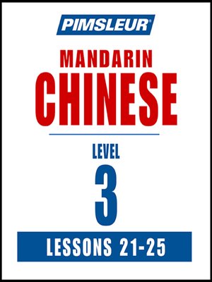 cover image of Pimsleur Chinese (Mandarin) Level 3 Lessons 21-25 MP3